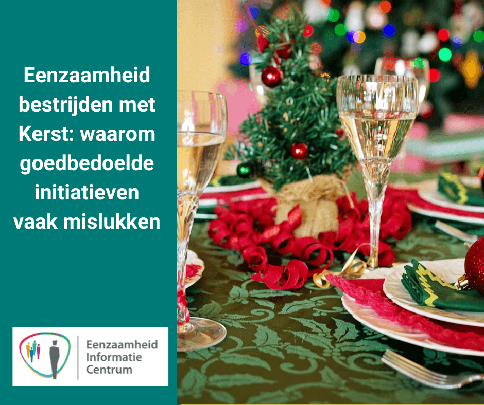 Eenzaamheid Bestrijden Met Kerst - Eenzaamheid Informatie Centrum