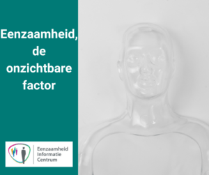 Eenzaamheid, de onzichtbare factor