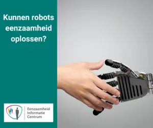 Kunnen robots eenzaamheid oplossen?